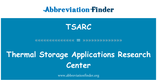 TSARC: Thermal Storage Applications Research Center