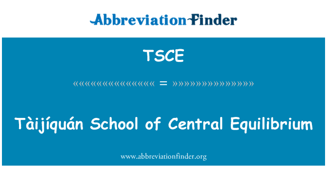 TSCE: Tàijíquán School of Central Equilibrium