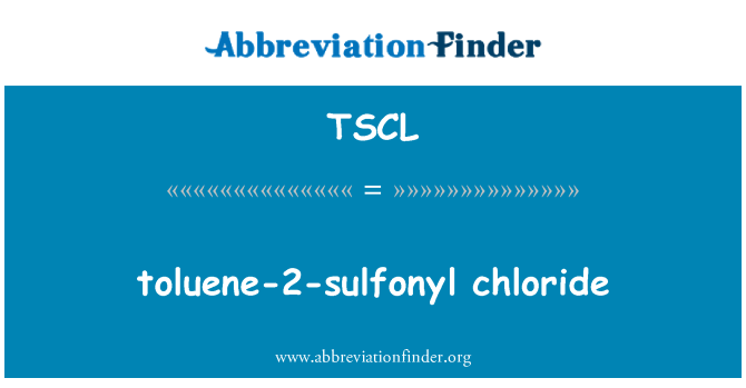TSCL: toluen-2-sulfonyl klorid