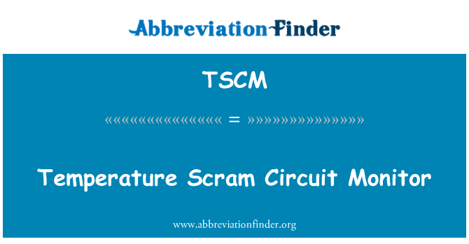 TSCM: Scram taċ-ċirkwit moniter