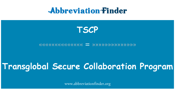 TSCP: Transglobal güvenli işbirliği programı