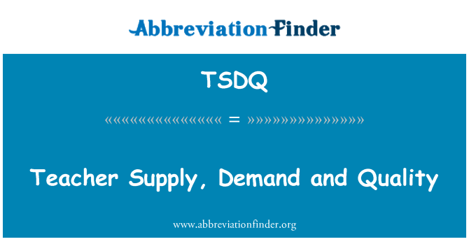 TSDQ: 老師供應、 需求和品質