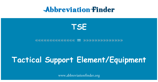 TSE: Tactische ondersteuning Element/apparatuur