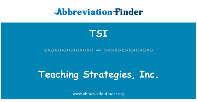 TSI: Teaching Strategies, Inc.