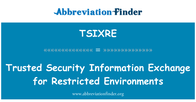 TSIXRE: מהימנים אבטחה חילופי מידע לסביבות מוגבלות