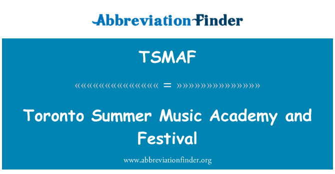 TSMAF: Toronto sezon lete an mizik Academy ak fèstival