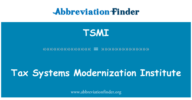 TSMI: Pajak sistem modernisasi Institute