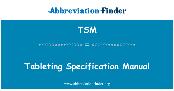 TSM: Tableting Spécification Manuel