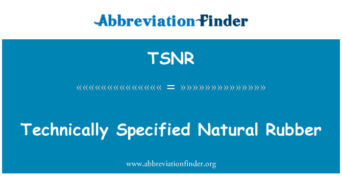 TSNR: Teknikament speċifikat tal-lastiku naturali