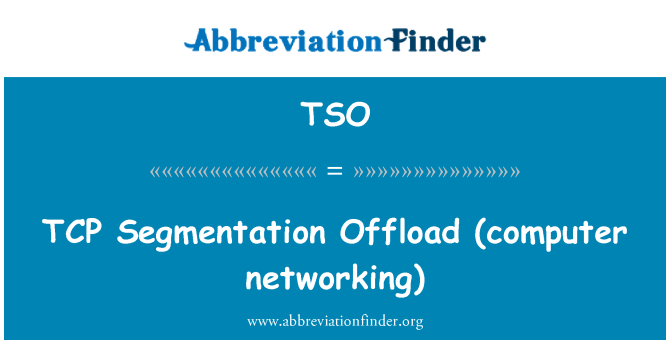 TSO: TCP Offload segmentácie (počítačových sietí)