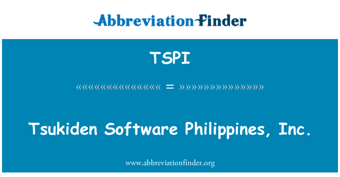 TSPI: Tsukiden Software Philippines, Inc.