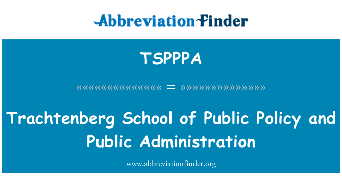 TSPPPA: Trachtenberg School of Public Policy and Public Administration