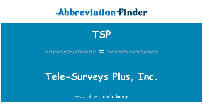 TSP: Tele-sondaje Plus, Inc