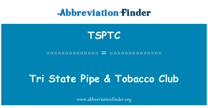 TSPTC: Tubo de Tri State y tabaco Club
