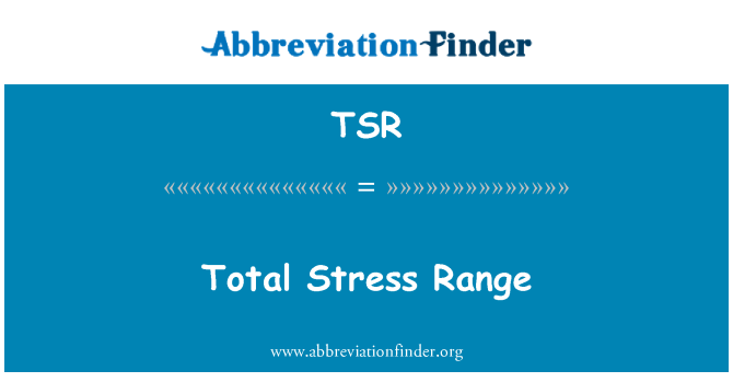 TSR: Gamma di Stress totale