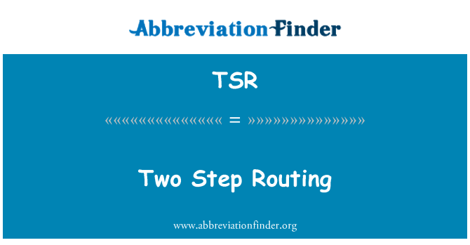 TSR: Routage en deux étapes