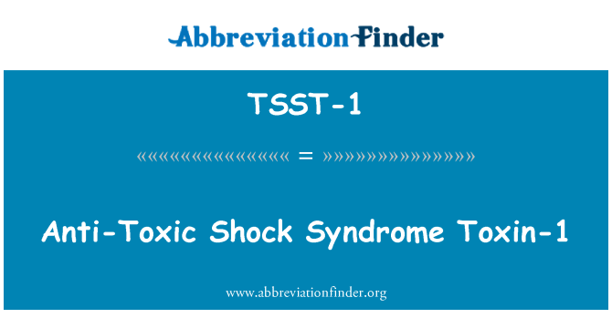 TSST-1: Антитоксичну Shock синдром токсину-1