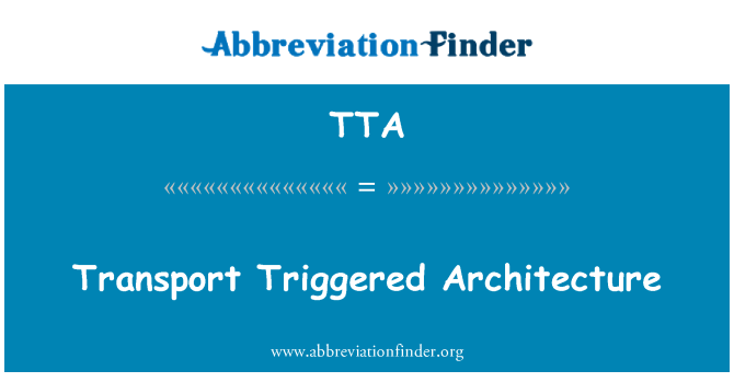 TTA: Transport Triggered Architecture