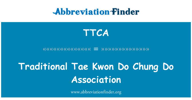 TTCA: Tradizzjonali Tae Kwon ma ' l-Assoċjazzjoni Chung Do