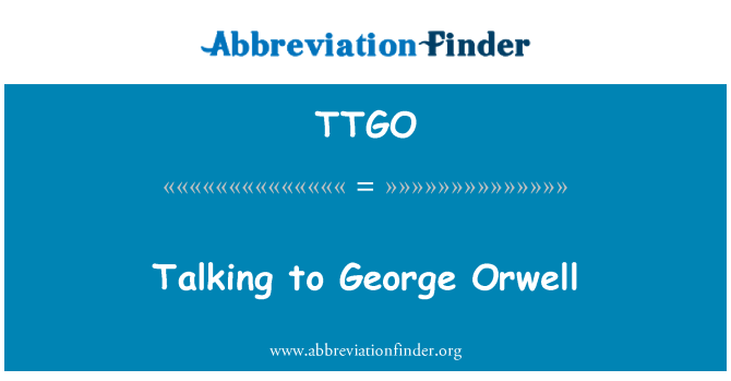 TTGO: Ap pale ak George Orwell