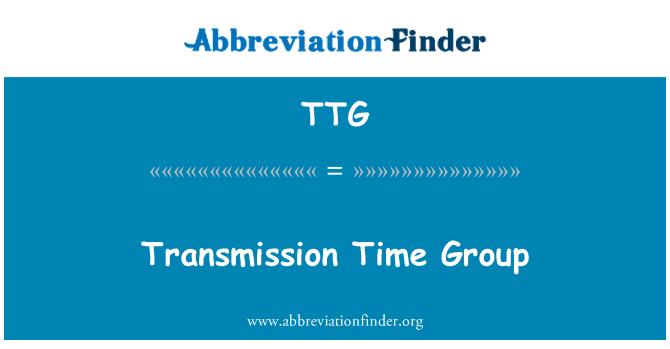 TTG: Grupo de tiempo de transmisión