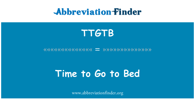 TTGTB: 到睡觉的时间