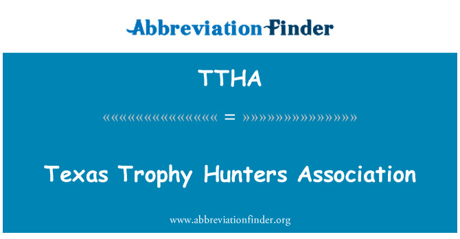 TTHA: Texas Trophy Hunters Association