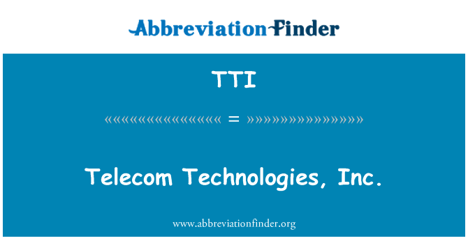 TTI: Telecom Technologies, Inc.