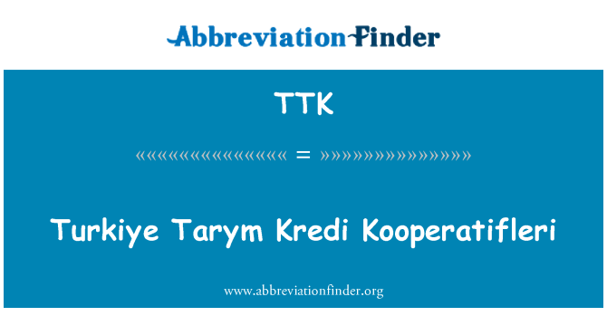 TTK: Turkiye Tarym Kredi Kooperatifleri