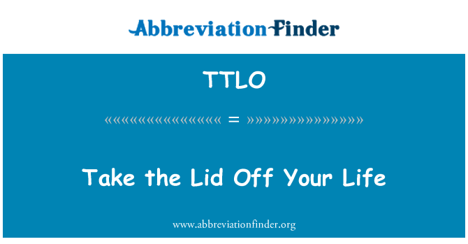 TTLO: Nehmen Sie den Deckel aus Ihrem Leben