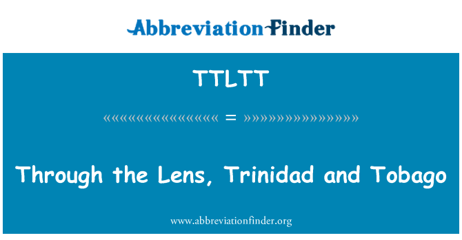 TTLTT: Gennem linsen, Trinidad og Tobago