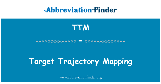 TTM: Destinazione traiettoria Mapping