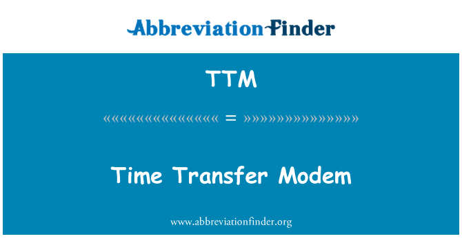 TTM: Temps de transfert Modem