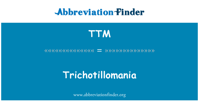 TTM: Trichotillomani