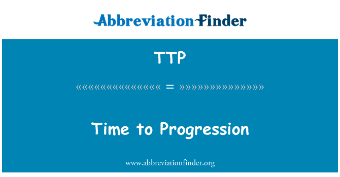 TTP: Time to Progression