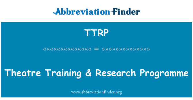 TTRP: Theatre Training & Research Programme