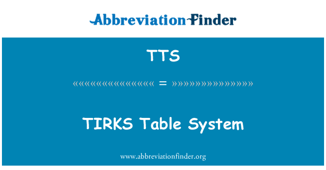 TTS: Système de Table TIRKS