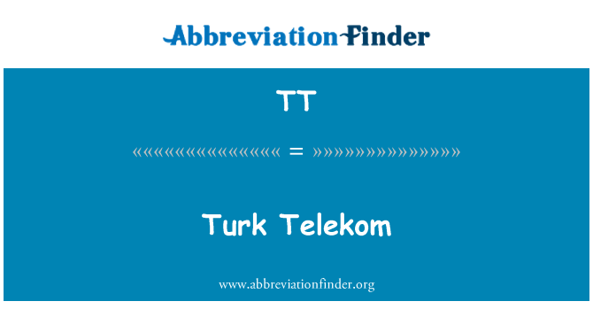 TT: Turk Telekom