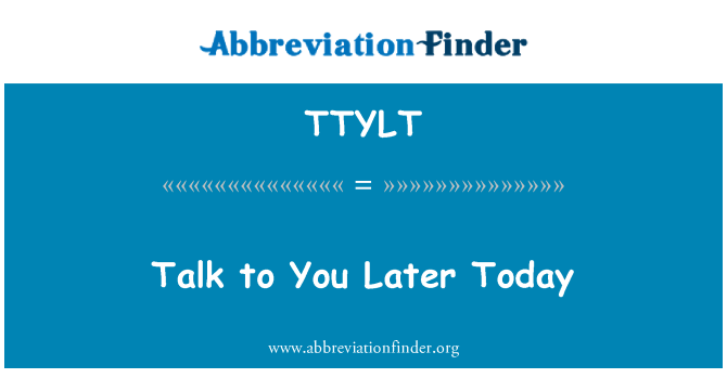 TTYLT: พูดคุยกับคุณวันนี้ภายหลัง