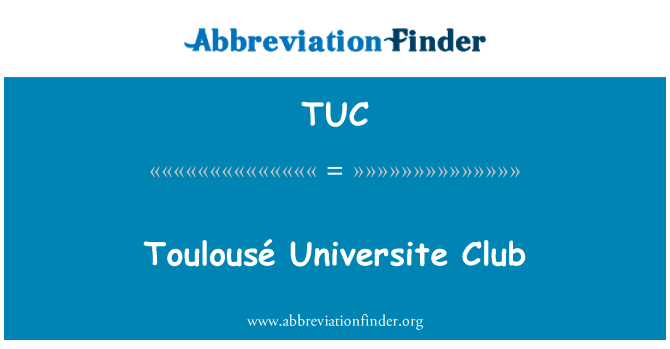 TUC: Toulousé 大学クラブ