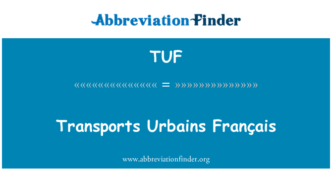 TUF: Urbains Français taşımaları