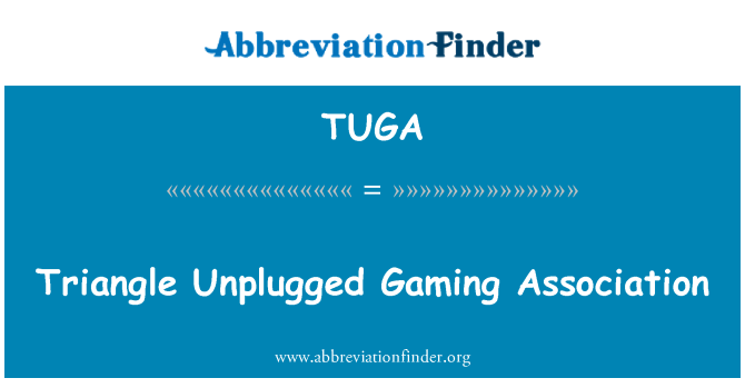 TUGA: Trikotnik Unplugged Gaming Association