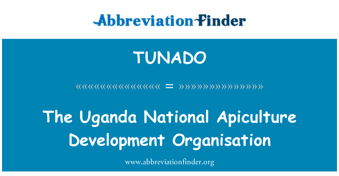 TUNADO: The Uganda National Apiculture Development Organisation