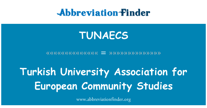 TUNAECS: Università Tork assoċjazzjoni għall-istudji tal-Komunità Ewropea