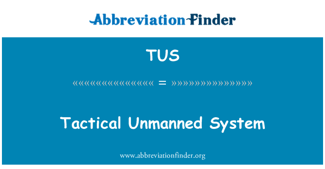TUS: सामरिक मानव रहित प्रणाली