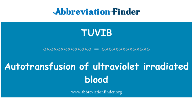 TUVIB: Autotransfusion, ультрафіолетове опромінення крові