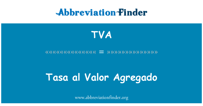 TVA: Tasa vám al Valor Agregado