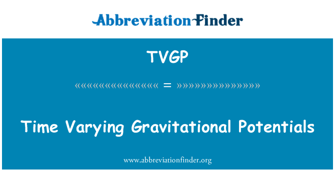 TVGP: Masa mengubah potensi graviti