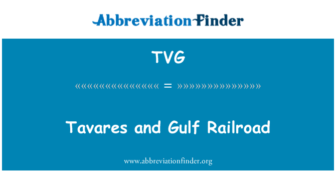 TVG: Tavares y el ferrocarril del Golfo