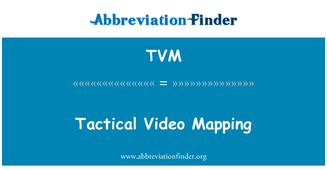 TVM: Taktische Video Mapping